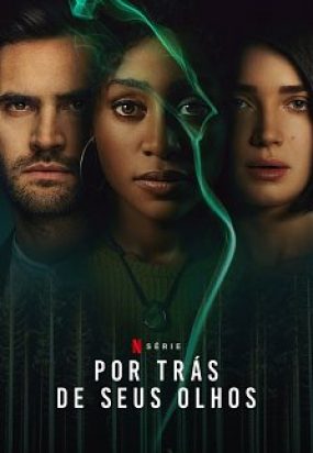 CRÍTICA  'Por Trás dos Seus Olhos': imperdível thriller psicológico  eletrizante